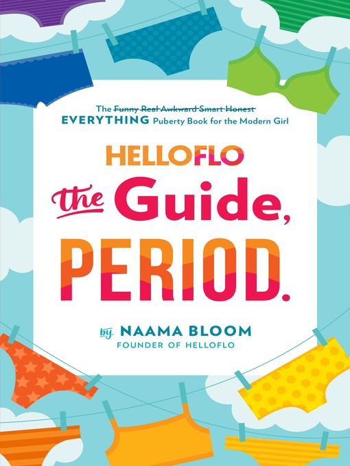 Title details for HelloFlo: The Guide, Period. by Naama Bloom - Wait list